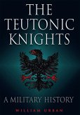 Teutonic Knights (eBook, PDF) Teutonic Knights (eBook, PDF)