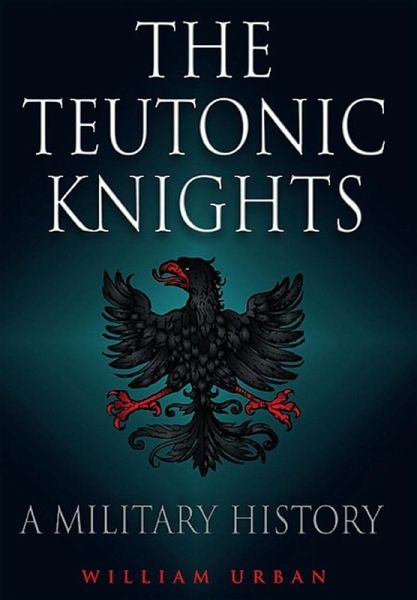 Teutonic Knights (eBook, PDF)
