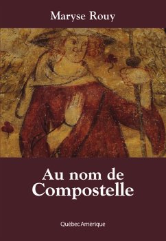 Au nom de Compostelle (eBook, ePUB) - Maryse Rouy, Rouy