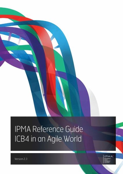 IPMA Reference Guide ICB4 in an Agile World (eBook, PDF) IPMA Reference Guide ICB4 in an Agile World (eBook, PDF)