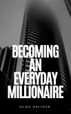 Becoming an Everyday Millionaire (eBook, ePUB)