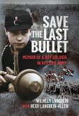 Save the Last Bullet (eBook, ePUB) Save the Last Bullet (eBook, ePUB)