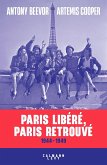 Paris libéré, Paris retrouvé (eBook, ePUB) Paris libéré, Paris retrouvé (eBook, ePUB)