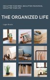The Organized Life (eBook, ePUB) The Organized Life (eBook, ePUB)