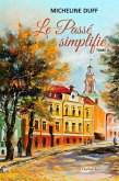 Le Passé simplifié (eBook, ePUB) Le Passé simplifié (eBook, ePUB)