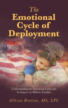 The Emotional Cycle of Deployment (eBook, ePUB) - Bratton LPC, Allison