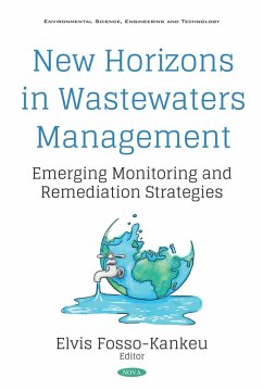 New Horizons in Wastewaters Management: Emerging Monitoring and Remediation Strategies (eBook, PDF)