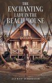 The Enchanting Lady in The Beach House (eBook, ePUB) The Enchanting Lady in The Beach House (eBook, ePUB)