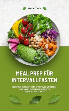 Cover Meal Prep für Intervallfasten: 500 einfache Rezepte (eBook, ePUB)