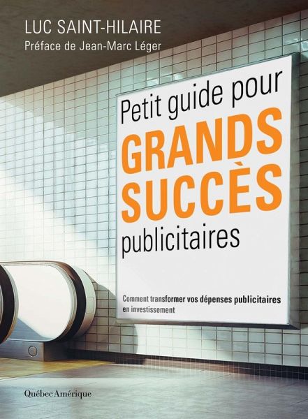 Petit guide pour grands succès publicitaires (eBook, PDF)