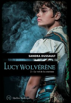 Cover Lucy Wolvérène 2 - Le vol de la couronne (eBook, ePUB)