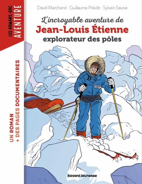 L'incroyable aventure de Jean-Louis Etienne, explorateur des pôles (eBook, ePUB) L'incroyable aventure de Jean-Louis Etienne, explorateur des pôles (eBook, ePUB)