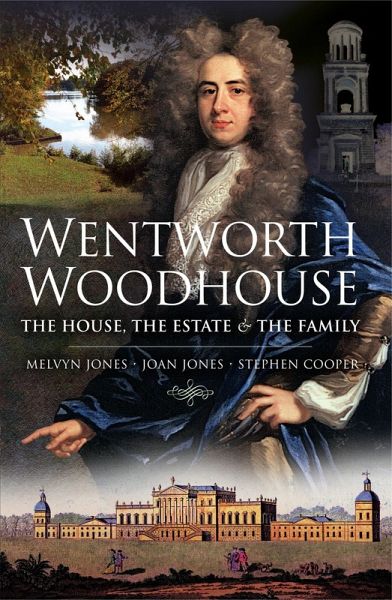 Wentworth Woodhouse: The House, the Estate and the Family (eBook, ePUB)