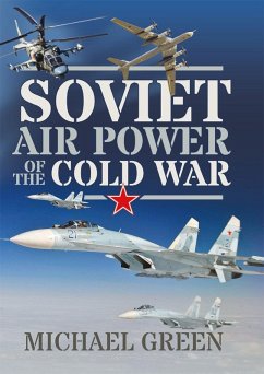 Soviet Air Power of the Cold War (eBook, ePUB) - Michael Green, Green