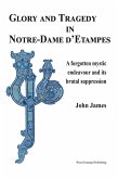 Glory and Tragedy in Notre-Dame d'Etampes (eBook, PDF)