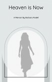 Heaven Is Now (eBook, ePUB)