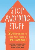 Stop Avoiding Stuff (eBook, ePUB) Stop Avoiding Stuff (eBook, ePUB)