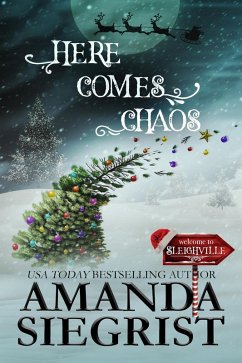 Cover Here Comes Chaos (A Sleighville Novel, #2) (eBook, ePUB)