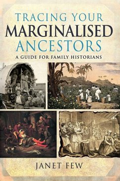 Tracing Your Marginalised Ancestors (eBook, PDF) - Janet Few, Few