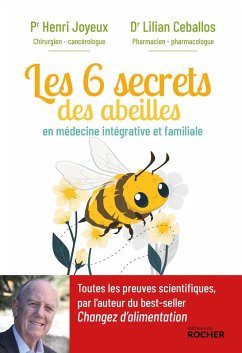 Les 6 secrets des abeilles (eBook, ePUB) - Joyeux, Pr Henri; Ceballos, Lilian