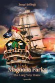 Magnolia Parks, T3 : Magnolia Parks : The Long Way Home (eBook, ePUB) Magnolia Parks, T3 : Magnolia Parks : The Long Way Home (eBook, ePUB)