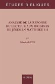 Analyse de la reponse du lecteur aux origines de Jesus en Matthieu 1-2 (eBook, PDF)