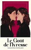 Le Goût de l'Ivresse (eBook, ePUB) Le Goût de l'Ivresse (eBook, ePUB)
