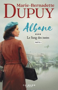 Albane, T3 - Le Sang des justes - partie 2 (eBook, ePUB) - Dupuy, Marie-Bernadette
