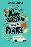 Nos coeurs dans le plâtre (eBook, ePUB) Nos coeurs dans le plâtre (eBook, ePUB)