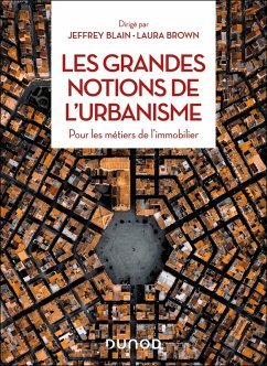 Les grandes notions de l'urbanisme (eBook, ePUB) - Blain, Jeffrey; Brown, Laura