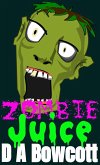 Zombie Juice (eBook, ePUB) Zombie Juice (eBook, ePUB)