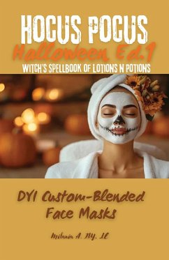 Hocus Pocus: DYI Custom-Blended Masks (eBook, ePUB) - Ivy, Milania A.