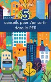 5 conseils pour s'en sortir dans le RER (eBook, ePUB)