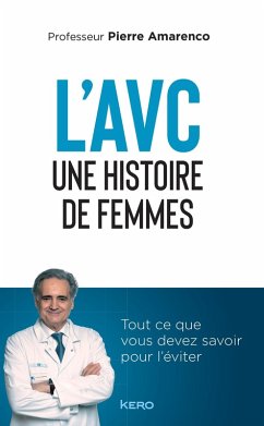 L'AVC une histoire de femmes (eBook, ePUB) - Amarenco, Pr Pierre