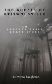 The Ghosts of Griswoldville (eBook, ePUB) The Ghosts of Griswoldville (eBook, ePUB)