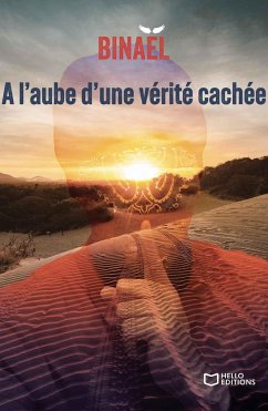 A l'aube d'une vérité cachée (eBook, ePUB) - Binaël