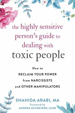 Highly Sensitive Person's Guide to Dealing with Toxic People (eBook, PDF) - Arabi, Shahida