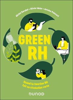 Green RH - Quand la fonction RH fait sa révolution verte (eBook, ePUB) - Barabel, Michel; Meier, Olivier; Poincaré, Antoine