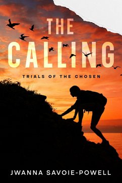 The Calling (eBook, ePUB) - Savoie-Powell, Jwanna