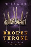 Broken Throne - Dans la saga Red Queen - édition reliée (eBook, ePUB) Broken Throne - Dans la saga Red Queen - édition reliée (eBook, ePUB)