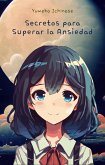 Secretos para Superar la Ansiedad (eBook, ePUB)