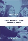 Guide du secteur social et médico-social - 12e éd. (eBook, ePUB) Guide du secteur social et médico-social - 12e éd. (eBook, ePUB)