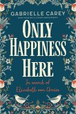 Only Happiness Here (eBook, PDF) Only Happiness Here (eBook, PDF)