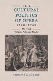 The Cultural Politics of Opera, 1720-1742 (eBook, ePUB)