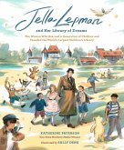 Jella Lepman and Her Library of Dreams (eBook, ePUB) Jella Lepman and Her Library of Dreams (eBook, ePUB)