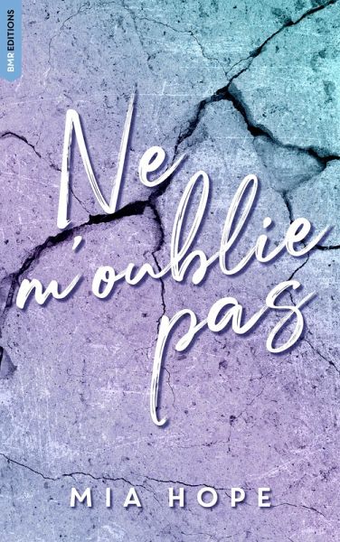 Ne me quitte pas tome 2 - Ne m'oublie pas (eBook, ePUB) Ne me quitte pas tome 2 - Ne m'oublie pas (eBook, ePUB)