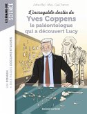 L'incroyable destin d'Yves Coppens, le paléontologue qui a découvert Lucy (eBook, ePUB) L'incroyable destin d'Yves Coppens, le paléontologue qui a découvert Lucy (eBook, ePUB)