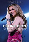 Céline Dion, une vie en chansons (eBook, ePUB) Céline Dion, une vie en chansons (eBook, ePUB)