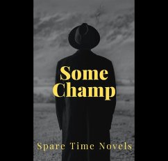 Some Champ (eBook, ePUB) - Novels, Spare Time