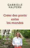 Créer des ponts entre les mondes (eBook, ePUB)
